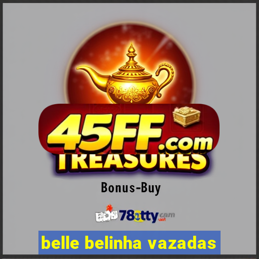 belle belinha vazadas